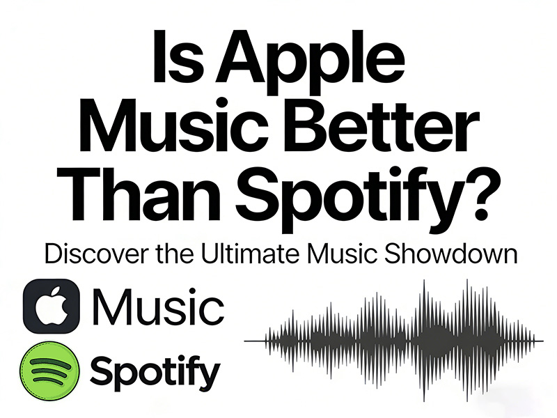 Is Apple Music Better Than Spotify