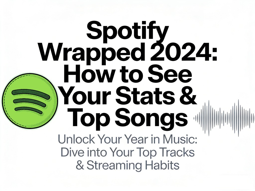 Spotify Wrapped 2024: How to See Your Stats & Top Songs
