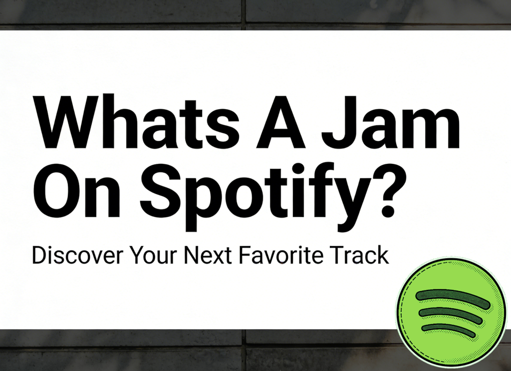 Whats A Jam On Spotify?