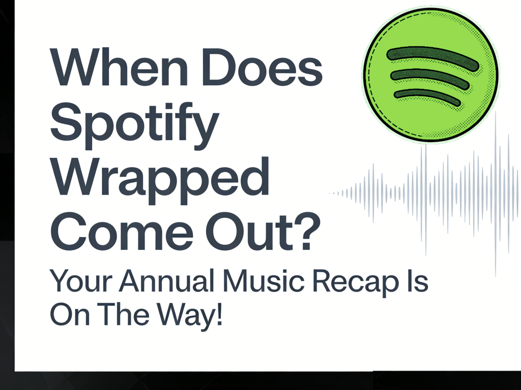 When Does Spotify Wrapped Come Out？