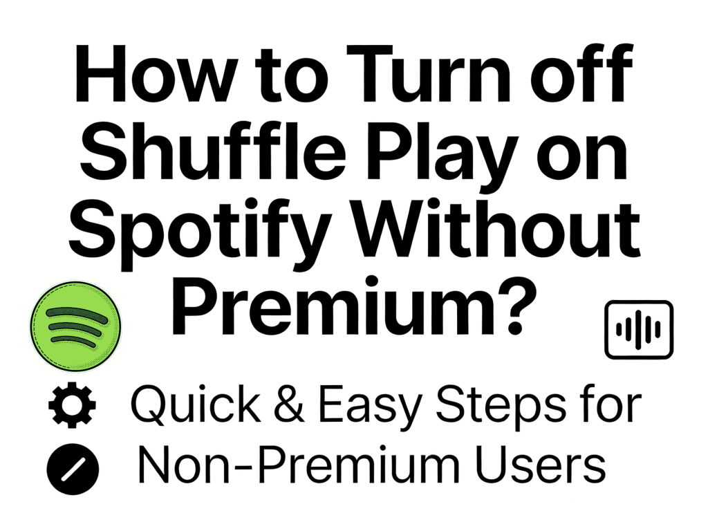 How to Turn off Shuffle Play on Spotify Without Premium